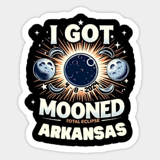 I GOT MOONED ARKANSAS TOTAL ECLIPSE 4 8 2024 Sticker